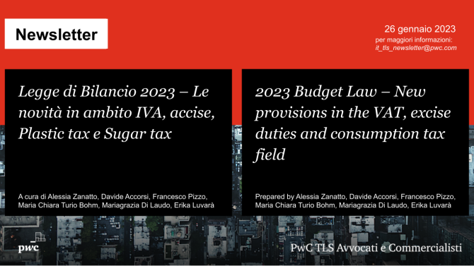 Legge di Bilancio 2023 – Le novità in ambito IVA, accise, Plastic tax e Sugar tax - 2023 Budget Law – New provisions in the VAT, excise duties and consumption tax field