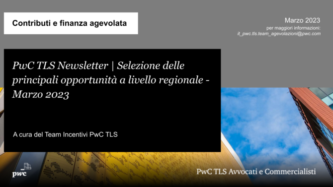 PwC TLS Newsletter | Selezione delle principali opportunità a livello regionale - Marzo 2023
