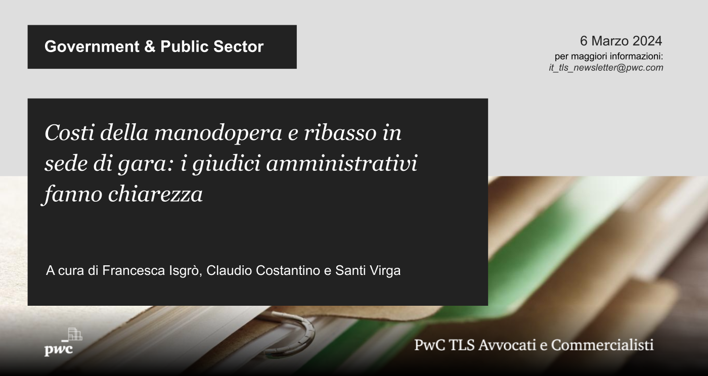 Costi della manodopera e ribasso in sede di gara: i giudici amministrativi fanno chiarezza