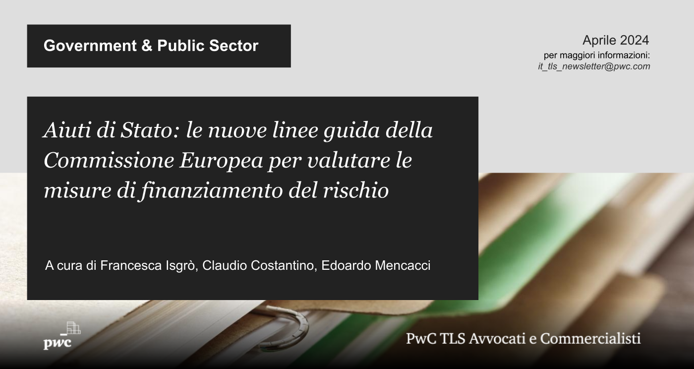 Aiuti di Stato: le nuove linee guida della Commissione Europea per valutare le misure di finanziamento del rischio