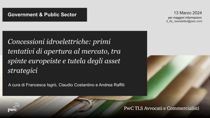 Concessioni idroelettriche: tentativi di apertura al mercato, tra spinte europeiste e tutela degli asset strategici