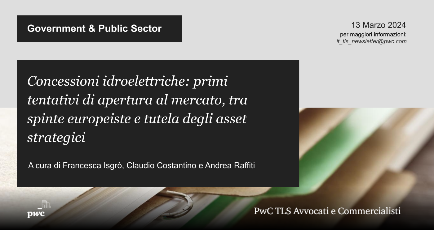 Concessioni idroelettriche: tentativi di apertura al mercato, tra spinte europeiste e tutela degli asset strategici