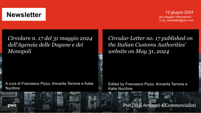 Circular Letter no. 17 published on the Italian Customs Authorities’ website on May 31, 2024