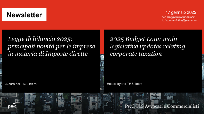 Legge di bilancio 2025: principali novità per le imprese in materia di Imposte dirette - 2025 Budget Law: main legislative updates relating corporate taxation