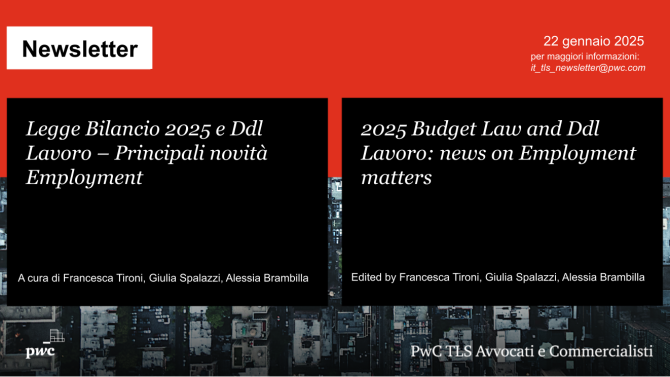 Legge Bilancio 2025 e Ddl Lavoro – Principali novità Employment - 2025 Budget Law and Ddl Lavoro: news on Employment matters