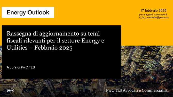 Rassegna fiscale Energy e Utilities – Febbraio 2025
