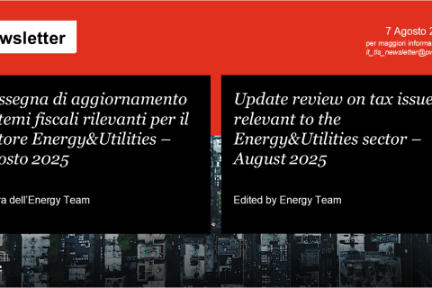 Rassegna fiscale Energy&Utilities agosto 2025 