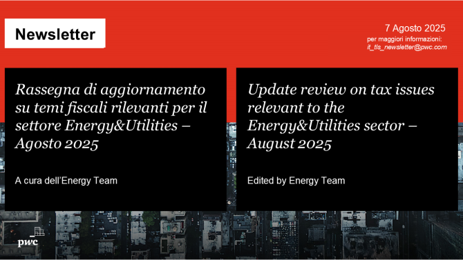 Rassegna fiscale Energy&Utilities agosto 2025 